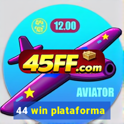 44 win plataforma